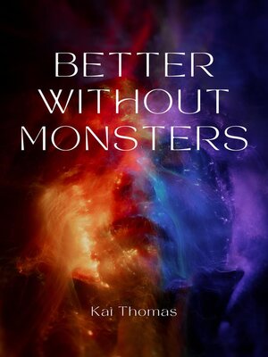 cover image of Better Without Monsters
